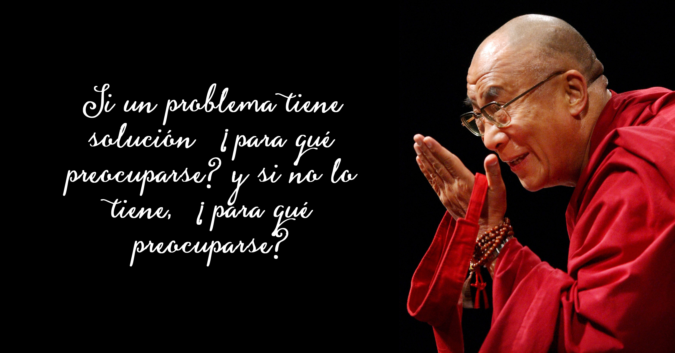 Carta del Dalai Lama Escrita Para Cada Uno de Nosotros Acerca de Las Preocupaciones